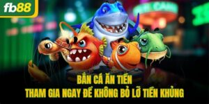 Bắn Cá Ăn Tiền