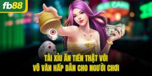 tai xiu an tien that voi vo van hap dan cho nguoi choi