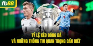 Tỷ Lệ Kèo Bóng Đá